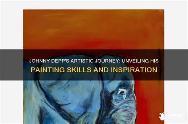 Johnny Depp's Artistic Journey: Exploring His Paintings