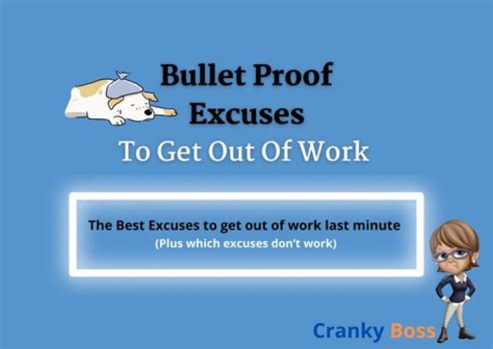 Mastering the Art of Bulletproof Excuses to Get Out of Work