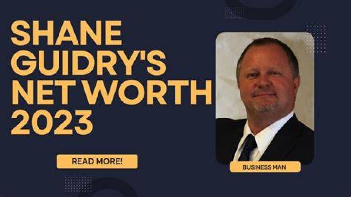 Unveiling Shane Guidry's Net Worth: A Deep Dive into His Success