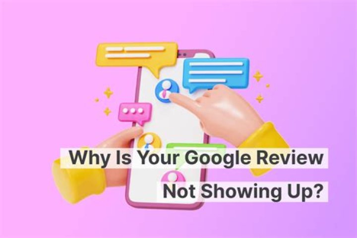 Why Does My Review Not Show Up on Google? A Comprehensive Guide